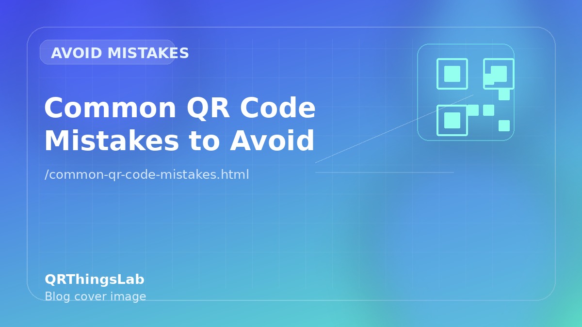 Common QR Code Mistakes to Avoid